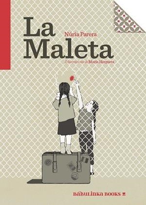 LA MALETA | 9788494584367 | PARERA CIURÓ, NÚRIA | Llibres Parcir | Librería Parcir | Librería online de Manresa | Comprar libros en catalán y castellano online