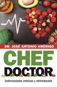 CHEF DOCTOR | 9788417828141 | AMÉRIGO, JOSÉ ANTONIO | Llibres Parcir | Llibreria Parcir | Llibreria online de Manresa | Comprar llibres en català i castellà online