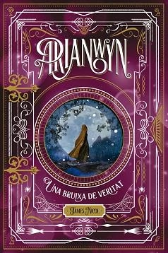 ARIANWYN, UNA BRUIXA DE VERITAT | 9788424665319 | NICOL, JAMES | Llibres Parcir | Llibreria Parcir | Llibreria online de Manresa | Comprar llibres en català i castellà online