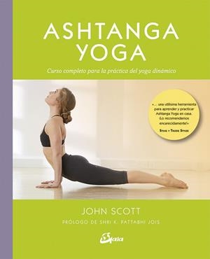 ASHTANGA YOGA | 9788484457060 | SCOTT, JOHN | Llibres Parcir | Llibreria Parcir | Llibreria online de Manresa | Comprar llibres en català i castellà online