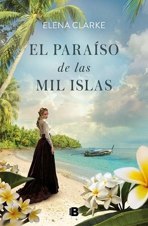 EL PARAÍSO DE LAS MIL ISLAS | 9788466666350 | CLARKE, ELENA | Llibres Parcir | Librería Parcir | Librería online de Manresa | Comprar libros en catalán y castellano online