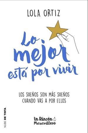 LO MEJOR ESTÁ POR VIVIR | 9788417605124 | ORTIZ, LOLA | Llibres Parcir | Llibreria Parcir | Llibreria online de Manresa | Comprar llibres en català i castellà online