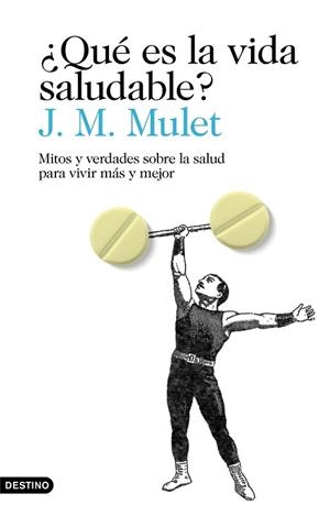 ¿QUÉ ES LA VIDA SALUDABLE? | 9788423356034 | MULET, J.M. | Llibres Parcir | Librería Parcir | Librería online de Manresa | Comprar libros en catalán y castellano online