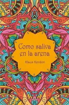 COMO SALIVA EN LA ARENA | 9788491221890 | KORDON, KLAUS | Llibres Parcir | Llibreria Parcir | Llibreria online de Manresa | Comprar llibres en català i castellà online