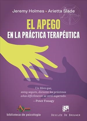 EL APEGO EN LA PRÁCTICA TERAPÉUTICA | 9788433030658 | HOLMES, JEREMY/SLADE, ARIETTA | Llibres Parcir | Llibreria Parcir | Llibreria online de Manresa | Comprar llibres en català i castellà online