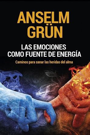 LAS EMOCIONES COMO FUENTE DE ENERGÍA | 9788429328714 | GRÜN, ANSELM | Llibres Parcir | Librería Parcir | Librería online de Manresa | Comprar libros en catalán y castellano online