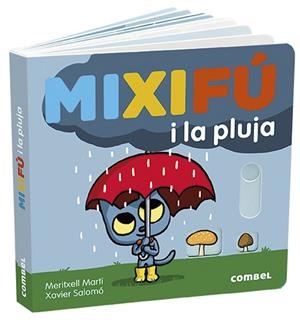 MIXIFÚ I LA PLUJA | 9788491014959 | MARTÍ ORRIOLS, MERITXELL | Llibres Parcir | Librería Parcir | Librería online de Manresa | Comprar libros en catalán y castellano online
