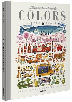 EL LLIBRE MÉS BONIC DE TOTS ELS COLORS | 9788491015277 | SCHAMP, TOM | Llibres Parcir | Llibreria Parcir | Llibreria online de Manresa | Comprar llibres en català i castellà online