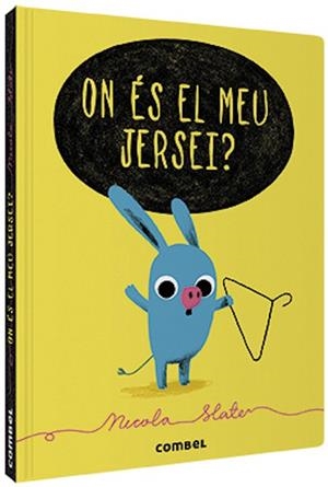 ON ÉS EL MEU JERSEI? | 9788491015253 | SLATER, NICOLA | Llibres Parcir | Llibreria Parcir | Llibreria online de Manresa | Comprar llibres en català i castellà online