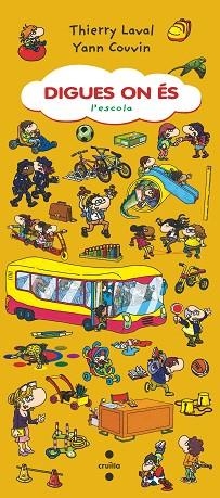 DIGUES ON ÉS L'ESCOLA | 9788466146777 | LAVAL, THIERRY | Llibres Parcir | Llibreria Parcir | Llibreria online de Manresa | Comprar llibres en català i castellà online