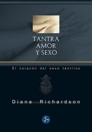 TANTRA: AMOR Y SEXO | 9788415887171 | RICHARDSON, DIANA | Llibres Parcir | Llibreria Parcir | Llibreria online de Manresa | Comprar llibres en català i castellà online