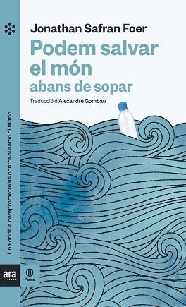 PODEM SALVAR EL MÓN ABANS DE SOPAR | 9788417804121 | SAFRAN FOER, JONATHAN | Llibres Parcir | Librería Parcir | Librería online de Manresa | Comprar libros en catalán y castellano online
