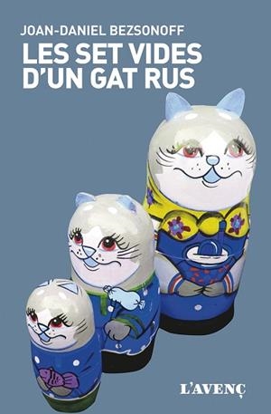 LES SET VIDES D'UN GAT RUS | 9788416853342 | BEZSONOFF, JOAN-DANIEL | Llibres Parcir | Librería Parcir | Librería online de Manresa | Comprar libros en catalán y castellano online