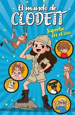 SUPERLÍO EN EL ZOO (EL MUNDO DE CLODETT 3) | 9788417922382 | CLODETT, | Llibres Parcir | Llibreria Parcir | Llibreria online de Manresa | Comprar llibres en català i castellà online
