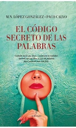 CÓDIGO SECRETO DE LAS PALABRAS, EL | 9788417954277 | LÓPEZ GONZÁLEZ, MARÍA NIEVES/CALVO POZO, FRANCISCO JOSÉ | Llibres Parcir | Llibreria Parcir | Llibreria online de Manresa | Comprar llibres en català i castellà online