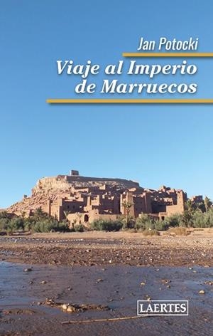 VIAJE AL IMPERIO DE MARRUECOS | 9788416783007 | POTOCKI, JAN | Llibres Parcir | Llibreria Parcir | Llibreria online de Manresa | Comprar llibres en català i castellà online