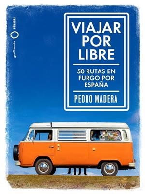VIAJAR POR LIBRE | 9788408214021 | MADERA, PEDRO | Llibres Parcir | Librería Parcir | Librería online de Manresa | Comprar libros en catalán y castellano online
