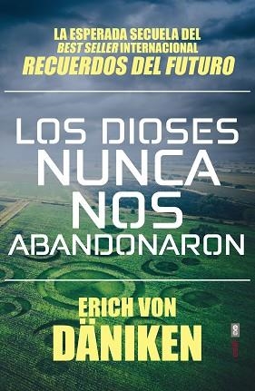 LOS DIOSES NUNCA NOS ABANDONARON | 9788441439702 | VON DÄNIKEN, ERICH | Llibres Parcir | Librería Parcir | Librería online de Manresa | Comprar libros en catalán y castellano online