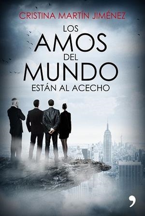LOS AMOS DEL MUNDO ESTÁN AL ACECHO | 9788499985978 | MARTÍN JIMÉNEZ, CRISTINA | Llibres Parcir | Llibreria Parcir | Llibreria online de Manresa | Comprar llibres en català i castellà online