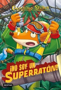 ¡NO SOY UN SUPERRATÓN! | 9788408212850 | STILTON, GERONIMO | Llibres Parcir | Llibreria Parcir | Llibreria online de Manresa | Comprar llibres en català i castellà online