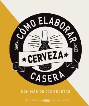 CÓMO ELABORAR CERVEZA CASER | 9788428217248 | HUGHES, GREG | Llibres Parcir | Llibreria Parcir | Llibreria online de Manresa | Comprar llibres en català i castellà online