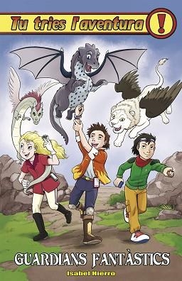 GUARDIANS FANTÀSTICS | 9788417615864 | HIERRO, ISABEL | Llibres Parcir | Llibreria Parcir | Llibreria online de Manresa | Comprar llibres en català i castellà online