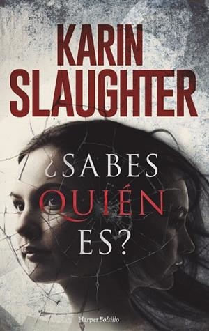 ¿SABES QUIÉN ES? | 9788417216573 | SLAUGHTER, KARIN | Llibres Parcir | Llibreria Parcir | Llibreria online de Manresa | Comprar llibres en català i castellà online