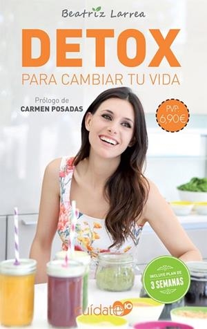 DETOX PARA CAMBIAR TU VIDA | 9788491646518 | LARREA ZEPEDA-CARRANZA, BEATRIZ | Llibres Parcir | Llibreria Parcir | Llibreria online de Manresa | Comprar llibres en català i castellà online