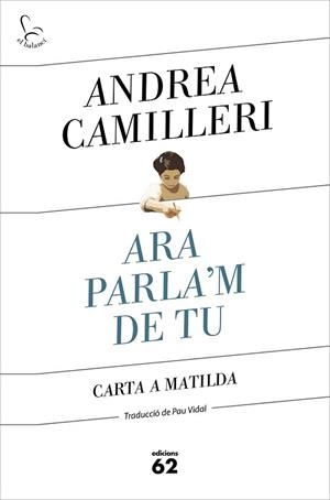 ARA PARLA'M DE TU | 9788429778007 | CAMILLERI, ANDREA | Llibres Parcir | Llibreria Parcir | Llibreria online de Manresa | Comprar llibres en català i castellà online