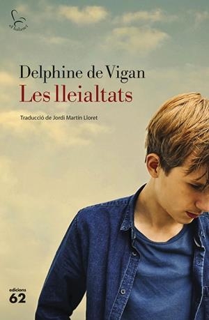 LES LLEIALTATS | 9788429777291 | DE VIGAN, DELPHINE | Llibres Parcir | Llibreria Parcir | Llibreria online de Manresa | Comprar llibres en català i castellà online