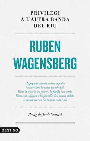 PRIVILEGI A L'ALTRA BANDA DEL RIU | 9788497102865 | WAGENSBERG, RUBEN | Llibres Parcir | Llibreria Parcir | Llibreria online de Manresa | Comprar llibres en català i castellà online