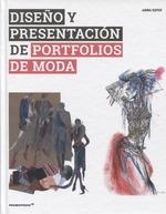 DISEÑO Y PRESENTACIÓN DE PORTFOLIOS DE MODA | 9788417412586 | KIPER, ANNA | Llibres Parcir | Librería Parcir | Librería online de Manresa | Comprar libros en catalán y castellano online