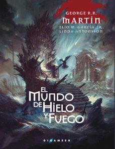 MUNDO DE HIELO Y FUEGO, EL | 9788416035847 | MARTIN, GEORGE R.R./GARCÍA, JR., ELIO M./ANTONSSON, LINDA | Llibres Parcir | Llibreria Parcir | Llibreria online de Manresa | Comprar llibres en català i castellà online