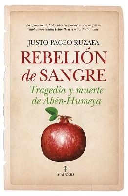 REBELION DE SANGRE TRAGEDIA Y MUERTE DE ABEN HUMEVA | 9788417954291 | PAGEO RUZAFA,JUSTO | Llibres Parcir | Llibreria Parcir | Llibreria online de Manresa | Comprar llibres en català i castellà online