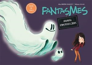 FANTASMES. MANUAL D'INSTRUCCIONS | 9788416648894 | BRIÈRE-HAQUET, ALICE | Llibres Parcir | Llibreria Parcir | Llibreria online de Manresa | Comprar llibres en català i castellà online