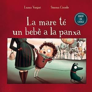 LA MARE TÉ UN BEBÉ A LA PANXA | 9788491450665 | LUANA VERGARI | Llibres Parcir | Librería Parcir | Librería online de Manresa | Comprar libros en catalán y castellano online