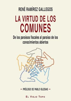 LA VIRTUD DE LOS COMUNES. | 9788416288212 | RAMÍREZ GALLEGOS, RENÉ | Llibres Parcir | Librería Parcir | Librería online de Manresa | Comprar libros en catalán y castellano online