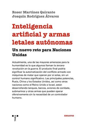 INTELIGENCIA ARTIFICIAL Y ARMAS LETALES AUTÓNOMAS | 9788417140748 | MARTÍNEZ QUIRANTE, ROSER / RODRÍGUEZ ÁLVAREZ, JOAQUÍN | Llibres Parcir | Librería Parcir | Librería online de Manresa | Comprar libros en catalán y castellano online