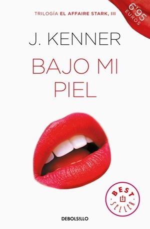 BAJO MI PIEL (EL AFFAIRE STARK 3) | 9788466339797 | KENNER, J. | Llibres Parcir | Llibreria Parcir | Llibreria online de Manresa | Comprar llibres en català i castellà online