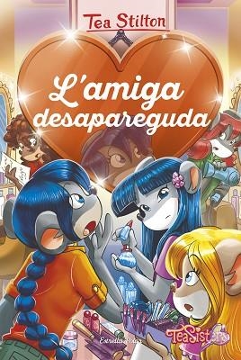 L'AMIGA DESAPAREGUDA | 9788491378761 | STILTON, TEA | Llibres Parcir | Librería Parcir | Librería online de Manresa | Comprar libros en catalán y castellano online