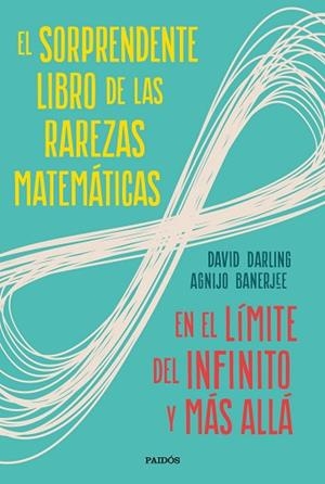 EL SORPRENDENTE LIBRO DE LAS RAREZAS MATEMÁTICAS | 9788449336263 | DARLING, DAVID/BANERJEE, AGNIJO | Llibres Parcir | Llibreria Parcir | Llibreria online de Manresa | Comprar llibres en català i castellà online