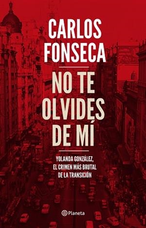 NO TE OLVIDES DE MÍ | 9788408186960 | FONSECA, CARLOS | Llibres Parcir | Librería Parcir | Librería online de Manresa | Comprar libros en catalán y castellano online