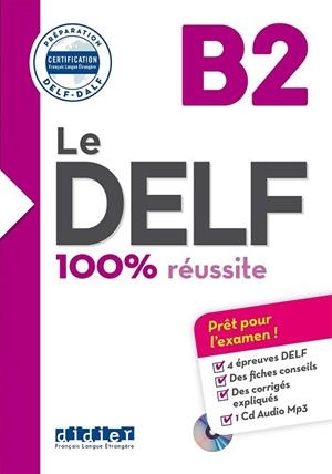 LE DELF 100% RÉUSSITE B2 | 9782278086283 | BERTAUX, LUCILE/FRAPPE, NICOLAS/GRINDATTO, STÉPHANIE/GUIOT, ANNE-GENEVIÈVE | Llibres Parcir | Librería Parcir | Librería online de Manresa | Comprar libros en catalán y castellano online