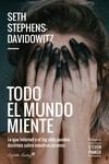 TODO EL MUNDO MIENTE | 9788494966804 | STEPHENS- DAVIDOWITZ, SETH | Llibres Parcir | Llibreria Parcir | Llibreria online de Manresa | Comprar llibres en català i castellà online