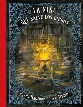 LA NIÑA QUE SALVÓ A LOS LIBROS | 9788416712748 | AISATO, LISA / HAGERUP, KLAUS | Llibres Parcir | Llibreria Parcir | Llibreria online de Manresa | Comprar llibres en català i castellà online