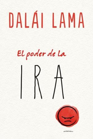EL PODER DE LA IRA | 9788416720781 | LAMA, DALAI/UEDA, NORIYUKI | Llibres Parcir | Llibreria Parcir | Llibreria online de Manresa | Comprar llibres en català i castellà online