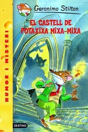 GERONIMO STILTON CASTELL DE POTAXIXA MIXA MIXA GS 14 | 9788492671403 | GERONIMO STILTON | Llibres Parcir | Librería Parcir | Librería online de Manresa | Comprar libros en catalán y castellano online