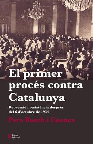 EL PRIMER PROCÉS CONTRA CATALUNYA | 9788497666763 | BOSCH I CUENCA, PERE | Llibres Parcir | Librería Parcir | Librería online de Manresa | Comprar libros en catalán y castellano online