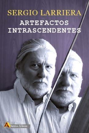 ARTEFACTOS INTRASCENDENTES | 9788415757467 | LARRIERA, SERGIO | Llibres Parcir | Llibreria Parcir | Llibreria online de Manresa | Comprar llibres en català i castellà online