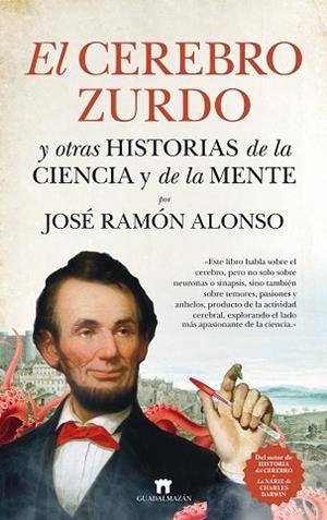 EL CEREBRO ZURDO Y OTRAS HISTORIAS DE LA CIENCIA Y DE LA MENTE | 9788417547127 | ALONSO PEÑA, JOSÉ RAMÓN | Llibres Parcir | Llibreria Parcir | Llibreria online de Manresa | Comprar llibres en català i castellà online